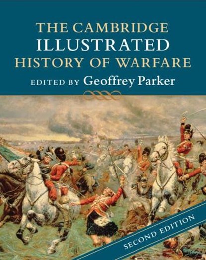 The Cambridge Illustrated History of Warfare, Geoffrey (Ohio State University) Parker - Paperback - 9781316632758