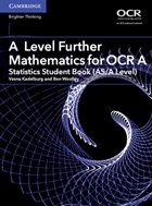 A Level Further Mathematics for OCR A Statistics Student Book (AS/A Level) | Kadelburg, Vesna ; Woolley, Ben | 