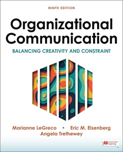 Organizational Communication, Eric Eisenberg ; Trethewey Angela ; LeGreco Marianne ; Goodall H. L. - Paperback - 9781319201487