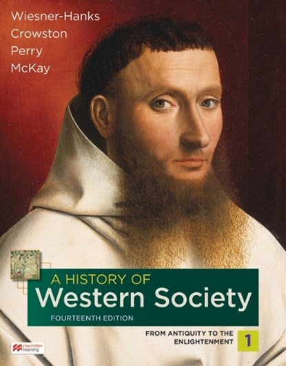 A History of Western Society, Volume 1, Merry E. Wiesner-Hanks ; Crowston Clare ; Perry Joe ; McKay John - Paperback - 9781319343705