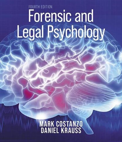 Forensic and Legal Psychology, Mark Costanzo ; DANIEL KRAUSS - Paperback - 9781319445058