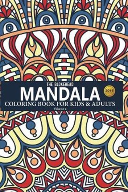 Mandala Coloring Book For Kids & Adults Volume 2, BLOKEHEAD,  The - Paperback - 9781320542616