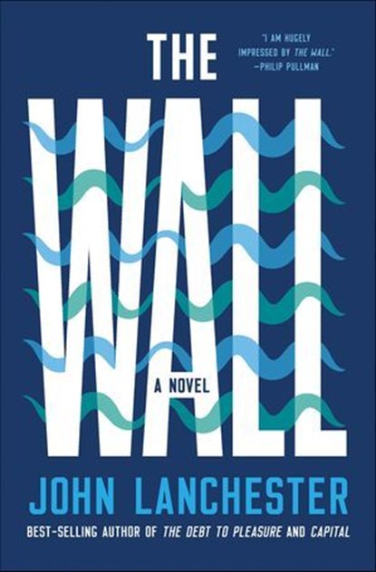 The Wall, John Lanchester - Ebook - 9781324001645
