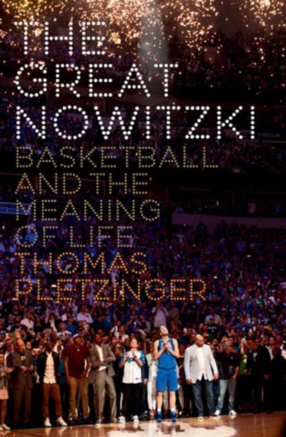 The Great Nowitzki, Thomas Pletzinger - Gebonden - 9781324003052