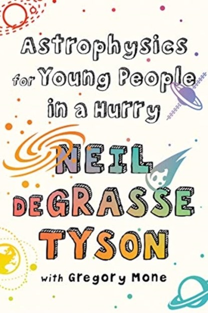 Astrophysics for Young People in a Hurry, Neil (American Museum of Natural History) deGrasse Tyson - Gebonden - 9781324003281