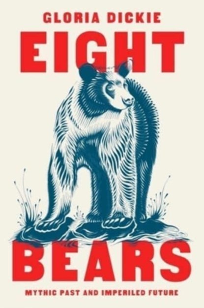 Eight Bears, Gloria Dickie - Gebonden - 9781324005087