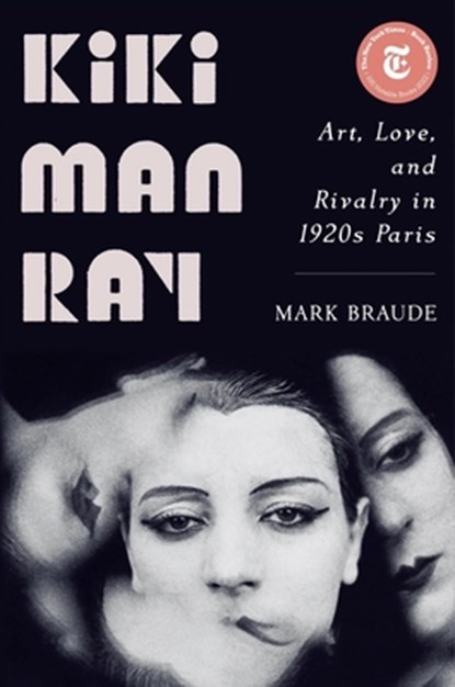 Kiki Man Ray, Mark Braude - Gebonden - 9781324006015