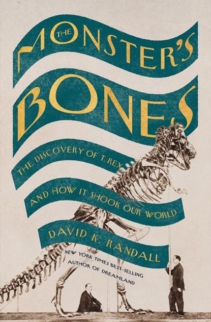 THE MONSTER 8242 S BONES 8211 THE D, David K. Randall - Gebonden - 9781324006534