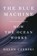 Blue Machine, Helen Czerski - Gebonden - 9781324006718