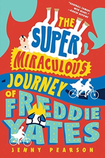 The Super Miraculous Journey of Freddie Yates, Jenny Pearson - Paperback - 9781324016939