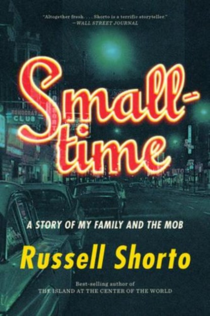 Smalltime, Russell Shorto - Paperback - 9781324020172