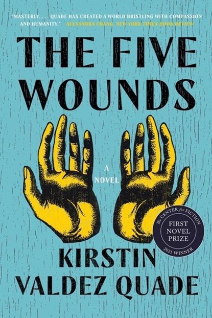 The Five Wounds - A Novel, Kirstin Valdez Quade - Paperback - 9781324020219
