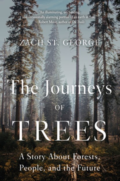 The Journeys of Trees, Zach St. George - Paperback - 9781324020233