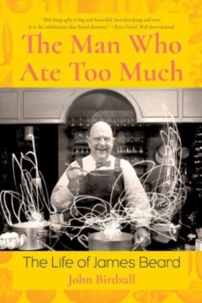 The Man Who Ate Too Much, John Birdsall - Paperback - 9781324020240