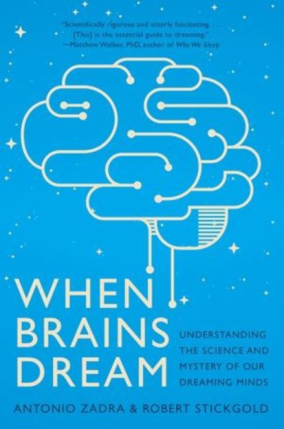 When Brains Dream, Antonio (Universite de Montreal) Zadra ; Robert (Harvard Medical School) Stickgold - Paperback - 9781324020295