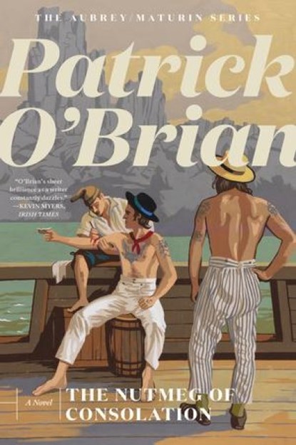 The Nutmeg of Consolation, Patrick O`brian - Paperback - 9781324020547