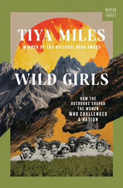 Wild Girls, Tiya (Harvard University) Miles - Gebonden - 9781324020875