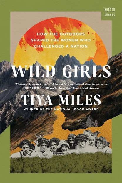 Wild Girls, Tiya (Harvard University) Miles - Gebonden - 9781324020875
