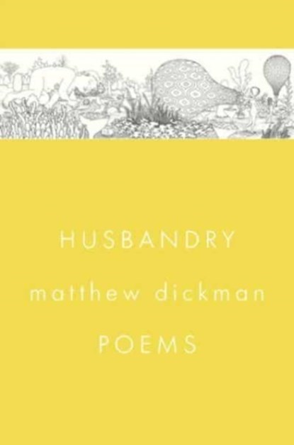 HUSBANDRY 8211 POEMS, Matthew Dickman - Gebonden - 9781324021384