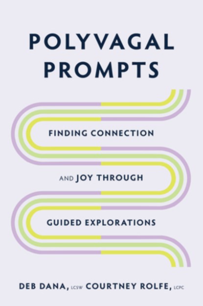Polyvagal Prompts, Deb Dana ; Courtney Rolfe - Paperback - 9781324030195