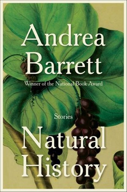 Natural History, Andrea Barrett - Ebook - 9781324035206