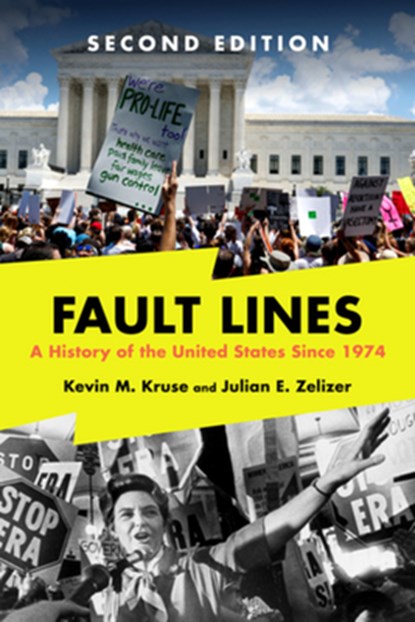 Fault Lines, Kevin M. Kruse ; Julian E. Zelizer - Paperback - 9781324035541