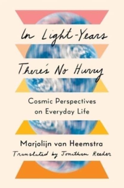 In Light-Years There's No Hurry, Marjolijn van Heemstra - Gebonden - 9781324035695