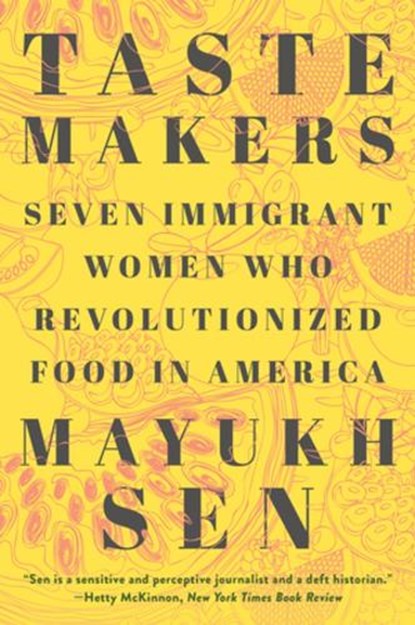 Taste Makers, Mayukh (New York University) Sen - Paperback - 9781324035909
