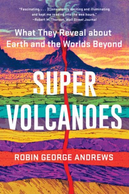 Super Volcanoes, Robin George Andrews - Paperback - 9781324035916