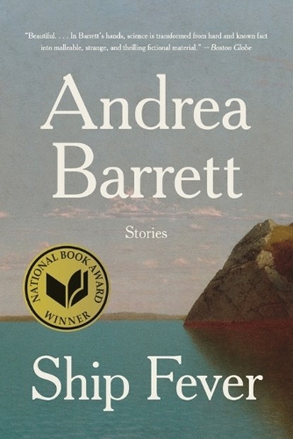 SHIP FEVER 8211 STORIES, Andrea Barrett - Paperback - 9781324036012