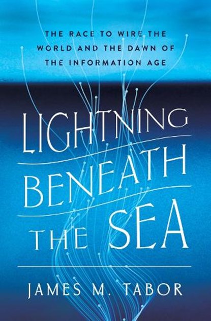 Lightning Beneath the Sea, James M. Tabor - Gebonden - 9781324036029