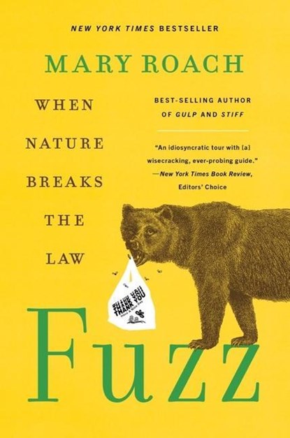 FUZZ 8211 WHEN NATURE BREAKS THE LAW, Mary Roach - Paperback - 9781324036128