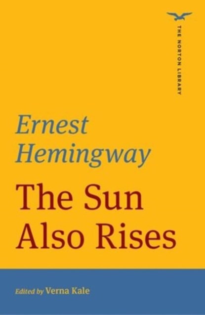The Sun Also Rises (The Norton Library), Ernest Hemingway - Paperback - 9781324045717