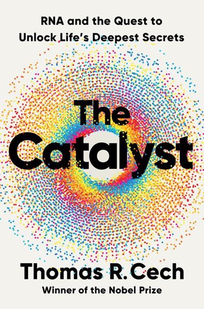 The Catalyst, Thomas R. Cech - Gebonden - 9781324050681