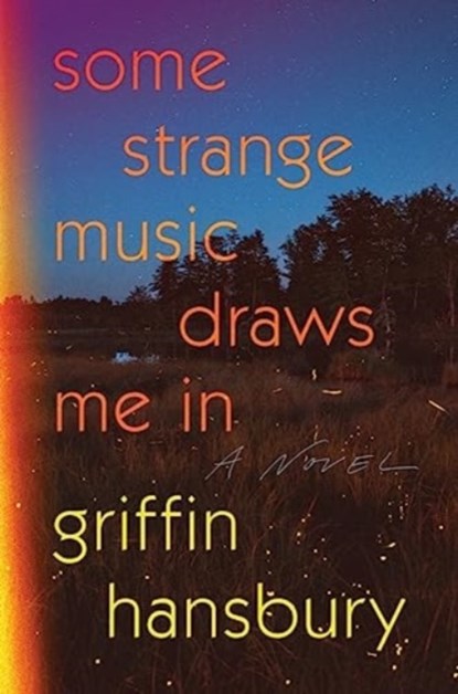 Some Strange Music Draws Me In, Griffin Hansbury - Gebonden - 9781324050797