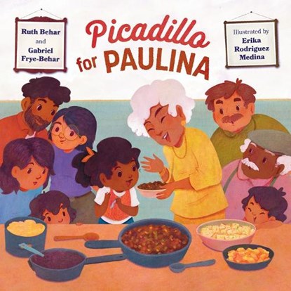 Picadillo for Paulina, Ruth Behar ; Gabriel Frye-Behar - Gebonden - 9781324052418