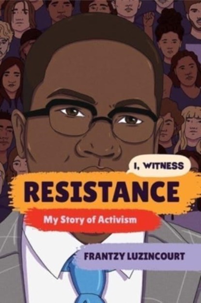 Resistance: My Story of Activism, Frantzy Luzincourt - Paperback - 9781324052531