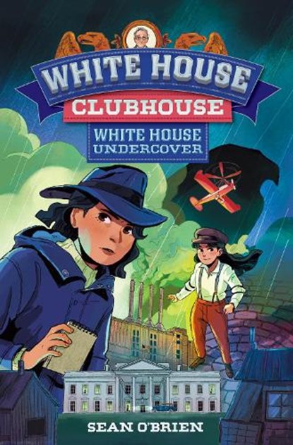 White House Undercover (White House Clubhouse #3), Sean (Georgetown University) O'Brien - Gebonden - 9781324053095