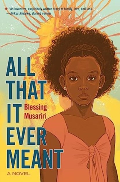 All That It Ever Meant, Blessing Musariri - Paperback - 9781324053439