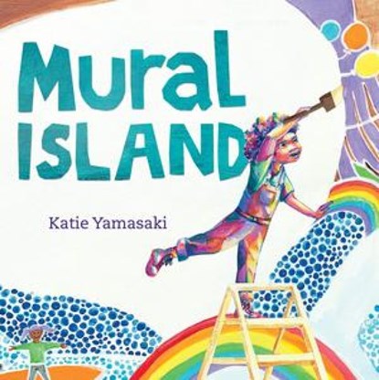 Mural Island, Katie Yamasaki - Gebonden - 9781324053927