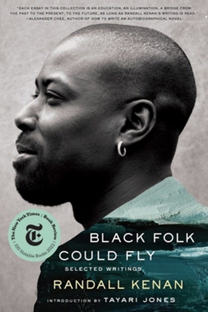 Black Folk Could Fly: Selected Writings by Randall Kenan, Randall Kenan - Paperback - 9781324064596