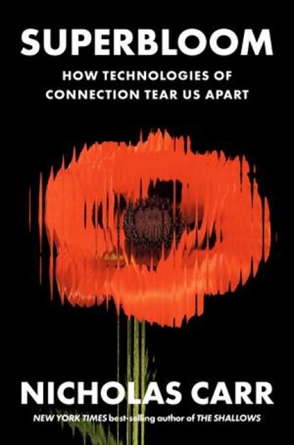 Superbloom, Nicholas Carr - Gebonden - 9781324064619