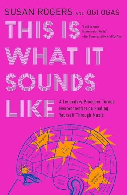THIS IS WHAT IT SOUNDS LIKE, Susan Rogers ;  Ogi Ogas - Paperback - 9781324065968