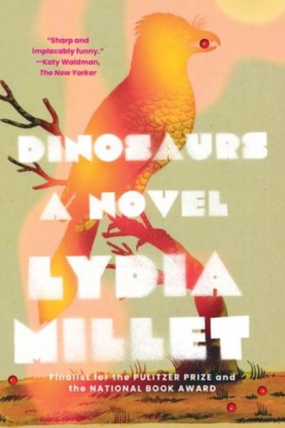 Dinosaurs, Lydia Millet - Paperback - 9781324066125