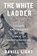 White Ladder, Daniel Light - Gebonden - 9781324066217
