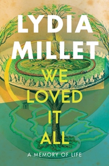 We Loved It All, Lydia Millet - Gebonden - 9781324073659