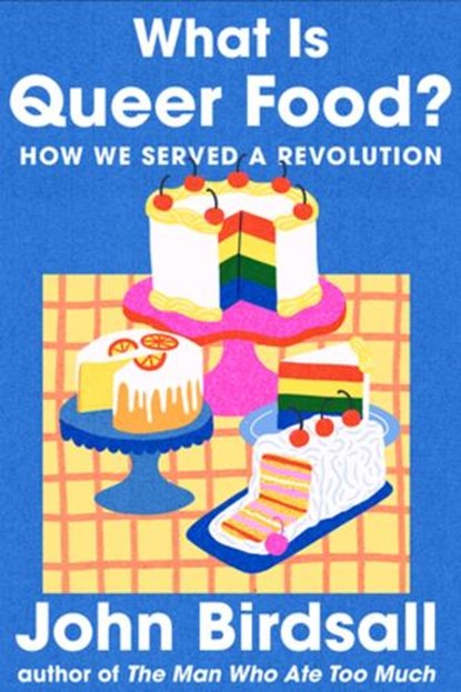 What Is Queer Food?, John Birdsall - Gebonden - 9781324073796