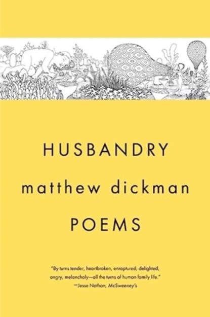 Husbandry: Poems, Matthew Dickman - Paperback - 9781324074670