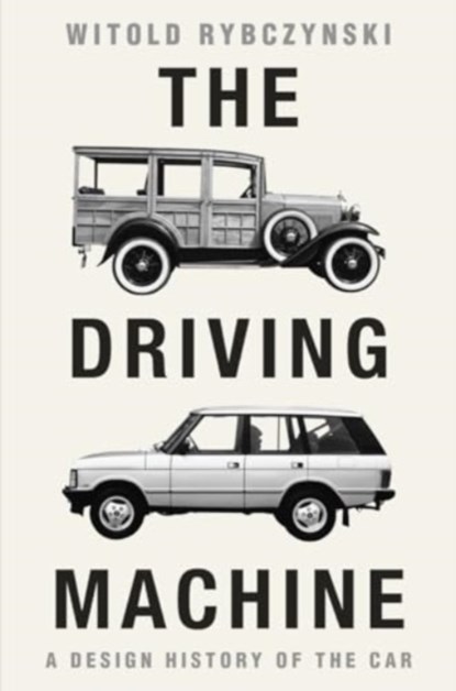 The Driving Machine, Witold (University of Pennsylvania) Rybczynski - Gebonden - 9781324075288