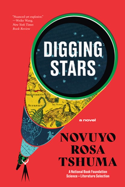 Digging Stars, Novuyo Rosa Tshuma - Paperback - 9781324076230